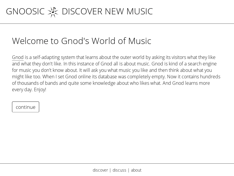 "Project 1 - Discover                            Use Gnod's AI to discover bands you like"